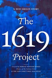 Cover of The 1619 Project: A New Origin Story by Nikole Hannah-Jones