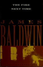Cover of The Fire Next Time by James Baldwin