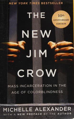 Cover of The New Jim Crow: Mass Incarceration in the Age of Colorblindness by Michelle Alexander